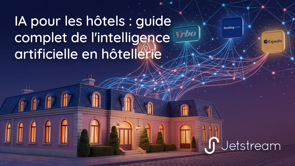 IA pour les hôtels : guide complet de l'intelligence artificielle en hôtellerie