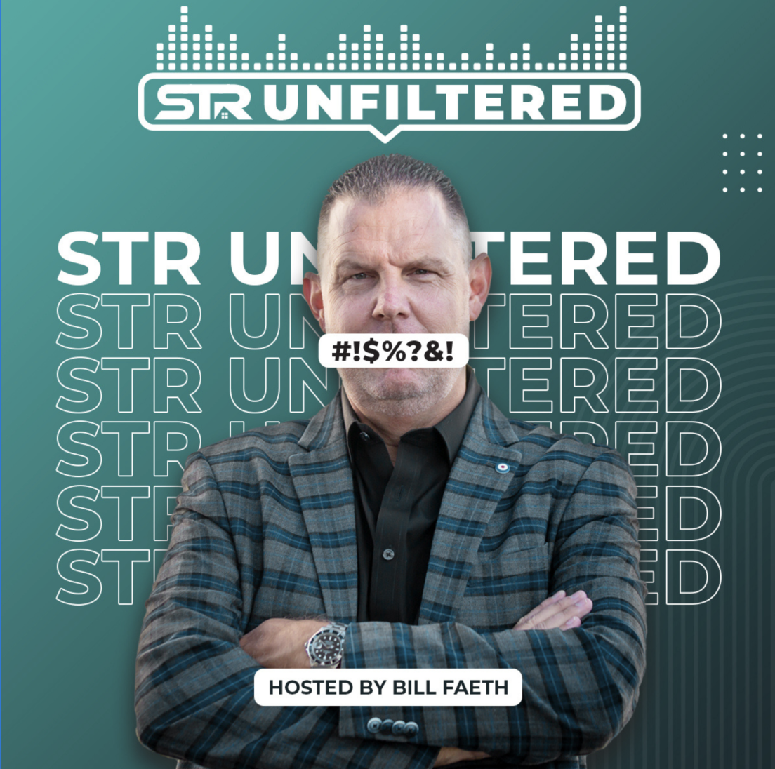 STR Unfiltered podcast logo displaying Bill Faeth in front of a green background that says STR Unfiltered 